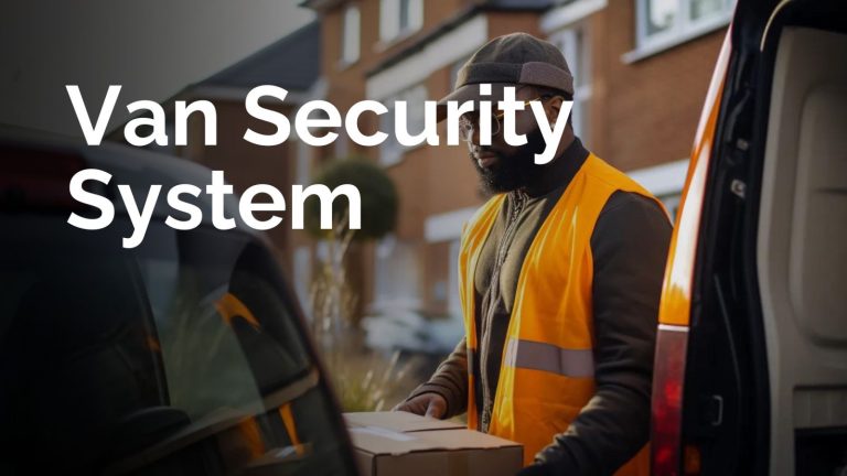 How to Choose the Right Van Security System For Your Needs